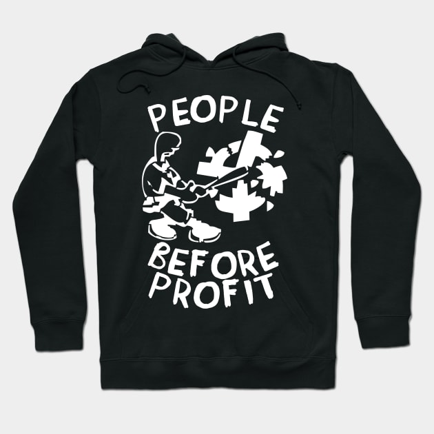 People Before Profit - Anti Capitalist, Socialist, Leftist Hoodie by SpaceDogLaika